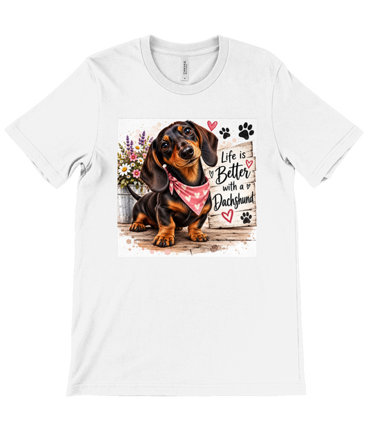 Life is better with a dachshund Unisex Tee